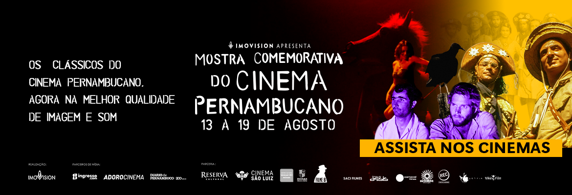 IMOVISION APRESENTA A MOSTRA COMEMORATIVA DO CINEMA PERNAMBUCANO